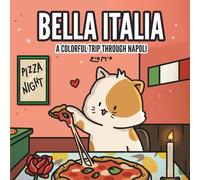Bella Italia - A Colorful Trip Through Napoli: Cute and Cozy Coloring Book for Kids, Teens and Adults, featuring adorable bold and easy animal characters in Italy