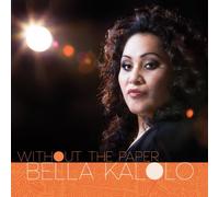 Bella Kalolo - Without The Paper
