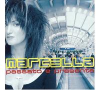 Marcella Bella - Passato E Presente
