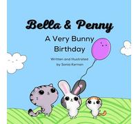 Bella & Penny: A Very Bunny Birthday: 2
