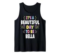BELLA Personalized Name Beautiful Day BELLA Camiseta sin Mangas