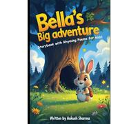 Bella’s Big Adventure: A Heartwarming Storybook with 10 Rhyming Poems for Kids Aged 3-6 | An Interactive Early Reading Experience