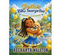 Bella’s Big Surprise: A Story About Friendship, Love, and Cheer (Bella Books Collection)