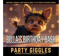 Bella’s Birthday Bash: Interactive Music Album (Ages 6+)