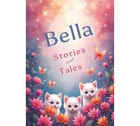 Bella, Stories and Tales: Spanish Personalized Named Journal for Kids | 208 Wide-Lined Pages, Parts of Speech Guide in Spanish and English Language, ... and Storytellers. Screen Free Activities