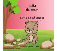 Bella the Bear Let's go of Anger