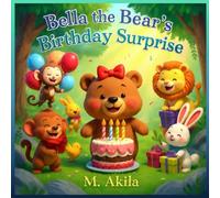 Bella the Bear’s Birthday Surprise