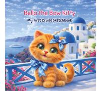 Bella the Bow Kitty: My First Cruise Sketchbook: Blank Travel Sketchbook for Kids: 100 Pages of 8,5×8.5 Drawing Paper, Portable Kids Travel Activity Book for Boys and Girls ages4-8