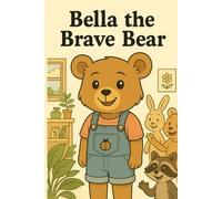 Bella the Brave Bear