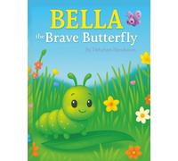 Bella The Brave Butterfly