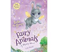 Bella the Bunny: Fairy Animals of Misty Wood: 2