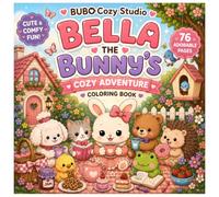 Bella the Bunny's Cozy Adventures: A Cute & Cozy Coloring Book for Kids Ages 3-8
