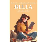 Bella: The Love Dare (That Girl: A Modern Fairytale Collection)