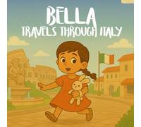 Bella travels through Italy: Adventures in Italy: Travel Stories and Coloring Pages for Children