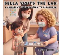 Bella Visits the Lab: A Children's Introduction to Bloodwork