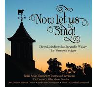 Bella Voce Women's Chorus of Vermont - Now Let Us Sing!