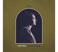 Bella White - Just Like Leaving