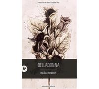 Belladonna | Dasa Drndic, Juan Cristóbal Díaz
