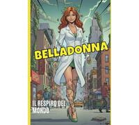 Belladonna: Il respiro del mondo (Fantasy)