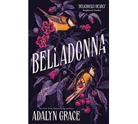 Belladonna: The addictive and mysterious gothic fantasy romance not to be missed: 1 (Belladonna, 1)