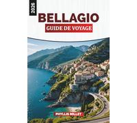 BELLAGIO Guide de voyage 2026: Vues sur le lac de Côme, villas élégantes et attractions dans le nord de l'Italie