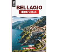 BELLAGIO Reiseführer 2026: Blick auf den Comer See, elegante Villen und Sehenswürdigkeiten in Norditalien