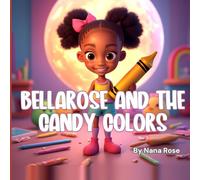 BellaRose and the Candy Colors