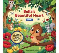 Bella's Beautiful Heart: Teaches children about the importance of inner beauty