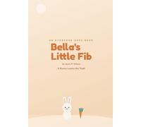 Bella's Little Fib: A Bunny Learns the Truth (Everyone Oops)