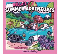Bella's Summer Adventures: Relaxation Coloring Book