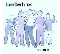 Bellatrix - It''s All True