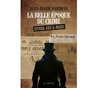 Belle epoque du crime de l'entre-deux-mers (RECITS EXTRAORDINAIRES)
