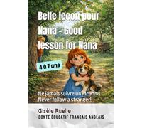 Belle leçon pour Nana - Good lesson for Nana: Ne jamais suivre un inconnu ! Never follow a stranger! (Tintin et Nana)