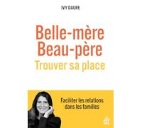 Belle mère, beau-père , trouver sa place