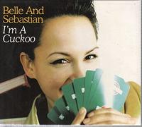 Belle & Sebastian - IM A CUCKCOO