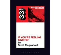 Belle & Sebastian's If You're Feeling Sinister: 50 (33 1/3)