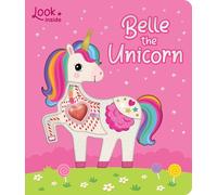 Belle the Unicorn: Board Book With Cut-outs and Puffy Heart (Look Inside)
