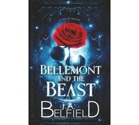 Bellemont and the Beast: A Tale So Twisted