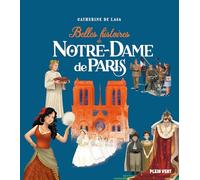 Belles histoires de Notre-Dame de Paris