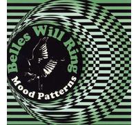 Belles Will Ring - Mood Patterns (11 Tracks) Aust Excl