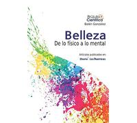 Belleza: De lo físico a lo mental (Brujula Cientifica)