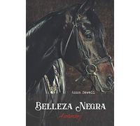 Belleza Negra: Azabache (Black Beauty) (Spanish Edition) Anna Sewell