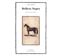 Belleza Negra, sus caballerizos y sus compañeros: La autobiografía de un caballo (Letras Universales)