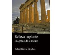 Belleza Sapiente: El agrado de la mente (ARQUITECTURA)