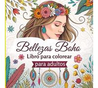 Bellezas Boho Libro para colorear para adultos: Retratos creativos y serenos de hermosas mujeres bohemias