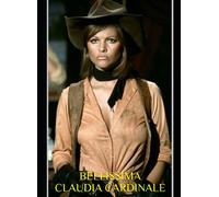 BELLISSIMA: CLAUDIA CARDINALE
