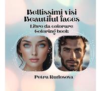 bellissimi visi beautiful faces: libro da colorare coloring book