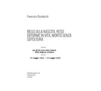 BELLO ALLA NASCITA, RESO DEFORME IN VITA, MORTO SENZA SEPOLTURA: per gli 80 anni dello Statuto della Regione siciliana