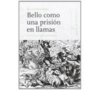 Bello Como Una Prision En Llamas