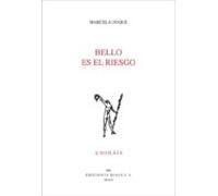 Bello Es El Riesgo (premio Adonáis 2018)